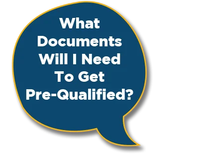 What documents will I need to get pre-qualified for a mortgage? Calesa Township KeyTurner.